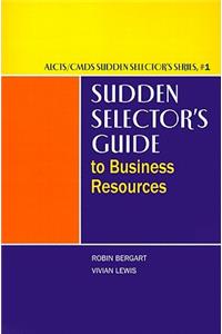 Sudden Selectors Guide to Business Resources