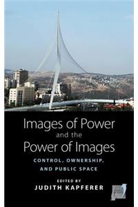 Images of Power and the Power of Images