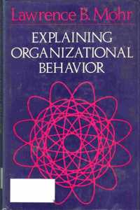 Explaining Organizational Behaviour