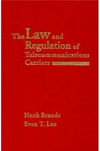 Law and Regulation of Telecommunications Carriers