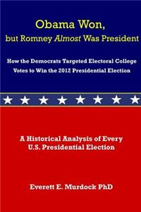 Obama Won, but Romney Almost Was President