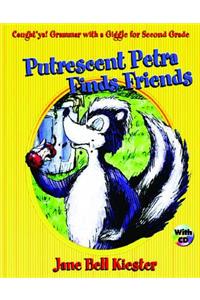 Caught'ya! Grammar with a Giggle for Second Grade: Putrescent Petra Finds Friends
