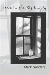 Here in the Big Empty