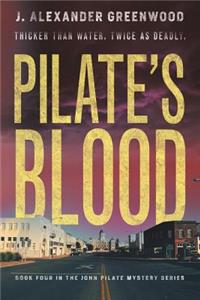 Pilate's Blood: Thicker Than Water. Twice as Deadly.