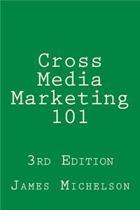 Cross Media Marketing 101