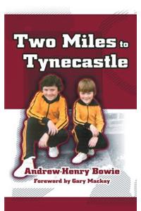 Two Miles to Tynecastle