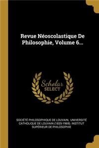 Revue Néoscolastique De Philosophie, Volume 6...