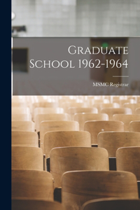 Graduate School 1962-1964