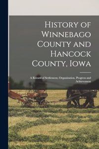 History of Winnebago County and Hancock County, Iowa
