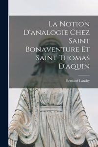 Notion D'analogie Chez Saint Bonaventure Et Saint Thomas D'aquin