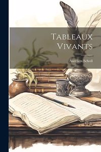 Tableaux Vivants