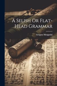 A Selish Or Flat-head Grammar