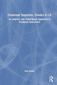 Grammar Inquiries, Grades 6-12