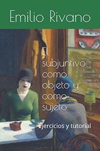 subjuntivo como objeto y como sujeto