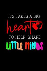 It Takes a Big Heart to Help Shape Little Minds