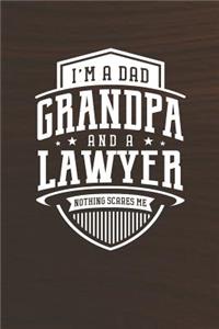 I'm A Dad Grandpa & A Lawyer Nothing Scares Me