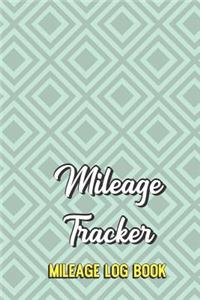Mileage Tracker Mileage Log Book