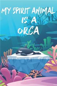 My Spirit Animal Is A Orca