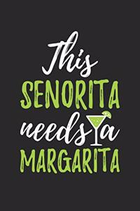Cinco De Mayo Notebook - This Senorita Needs A Margarita Funny Cinco De Mayo - Cinco De Mayo Journal
