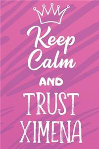 Keep Calm And Trust Ximena