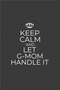 Keep Calm And Let G-Mom Handle It