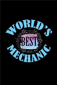 World's best mechanic: Notebook - Journal - Diary - 110 Lined pages - 6 x 9 in - 15.24 x 22.86 cm - Doodle Book - Funny Great Gift