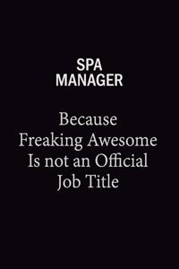 Spa Manager Because Freaking Awesome Is Not An Official Job Title
