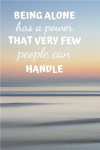 Being Alone Has a Power That Very Few People Can Handle