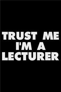 Trust Me I'm a Lecturer