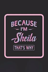 Because I'm Sheila That's Why