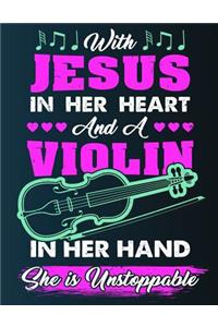 With Jesus in Her Heart and a Violin in Her Hand She Is Unstoppable