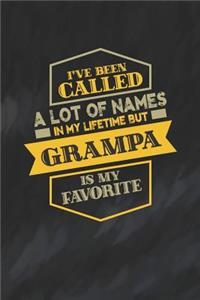 I've Been Called A Lot Of Names In My Lifetime But Grampa Is My Favorite