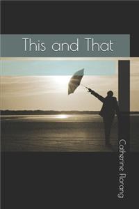 This and That
