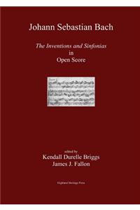 J. S. Bach the Inventions and Sinfonias in Open Score