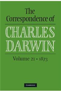 Correspondence of Charles Darwin: Volume 21, 1873