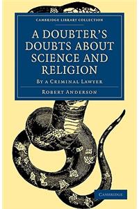 Doubter's Doubts about Science and Religion