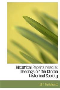 Historical Papers Read at Meetings of the Clinton Historical Society