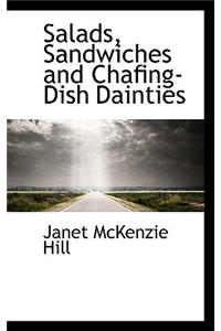 Salads, Sandwiches and Chafing-Dish Dainties