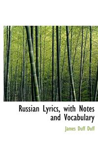 Russian Lyrics, with Notes and Vocabulary