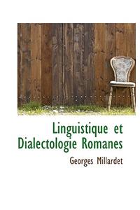 Linguistique Et Dialectologie Romanes