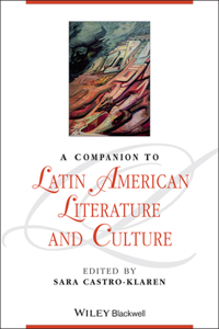 A Companion to Latin American Literature and Culture
