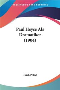 Paul Heyse Als Dramatiker (1904)