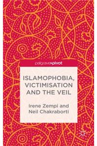 Islamophobia, Victimisation and the Veil