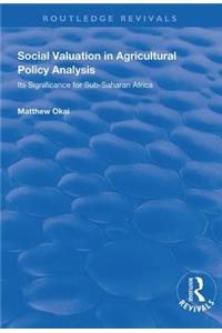 Social Valuation in Agricultural Policy Analysis