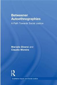 Betweener Autoethnographies