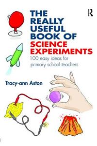 The Really Useful Book of Science Experiments