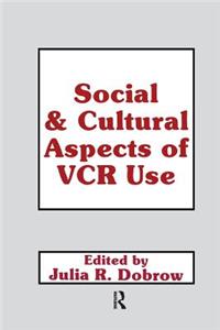 Social and Cultural Aspects of VCR Use