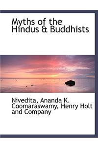 Myths of the Hindus & Buddhists