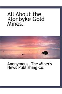 All about the Klonbyke Gold Mines.