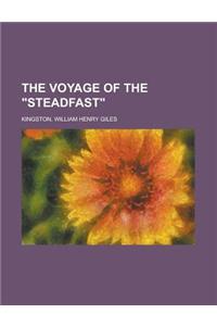 The Voyage of the Steadfast